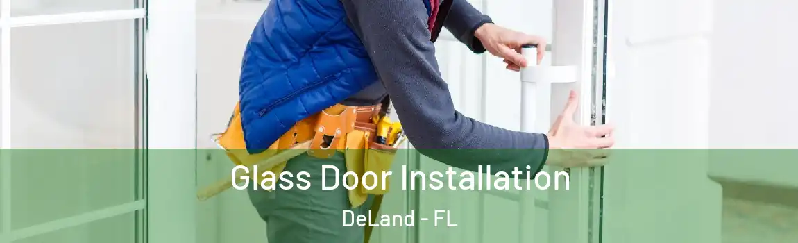 Glass Door Installation DeLand - FL