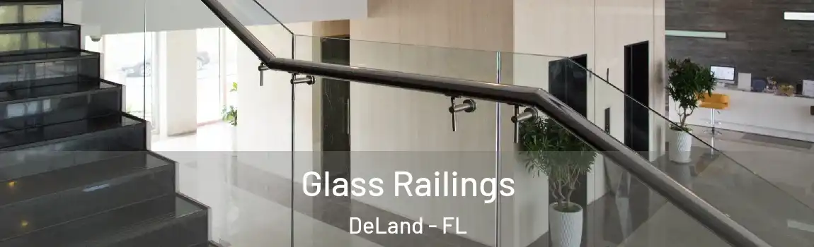 Glass Railings DeLand - FL